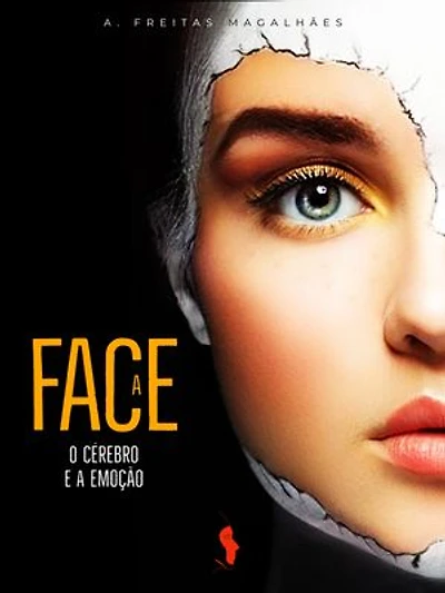 A Face: O Cérebro e a Emoção