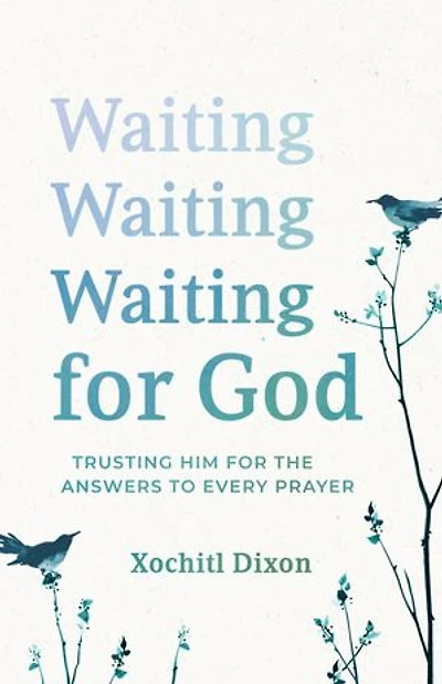 Waiting for God: Trusting Him the Answers to Every Prayer
