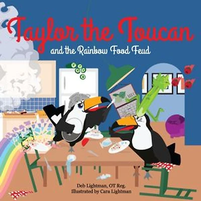 Taylor the Toucan and the Rainbow Food Feud: The Rainbow Food Feud