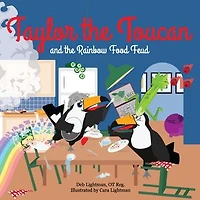 Taylor the Toucan and the Rainbow Food Feud: The Rainbow Food Feud