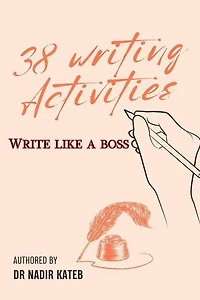 Write like a Boss 38 writing activities for writers