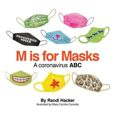 M is for Masks: A Coronavirus ABC: A Corona virus ABC