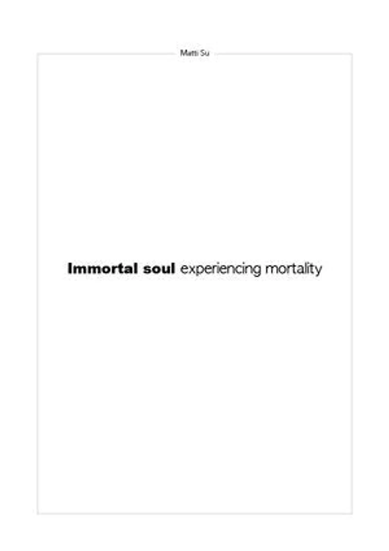 Immortal soul experiencing mortality