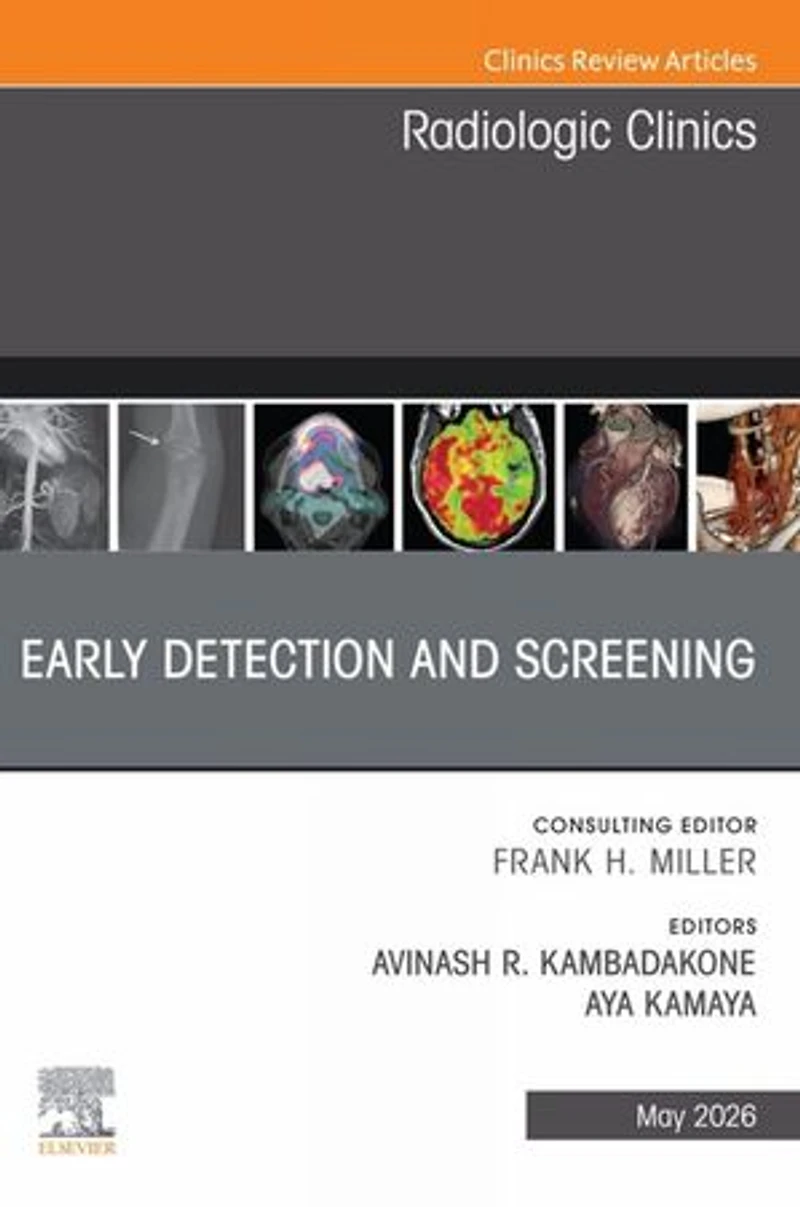 Early Detection and Screening, An Issue of Radiologic Clinics North America