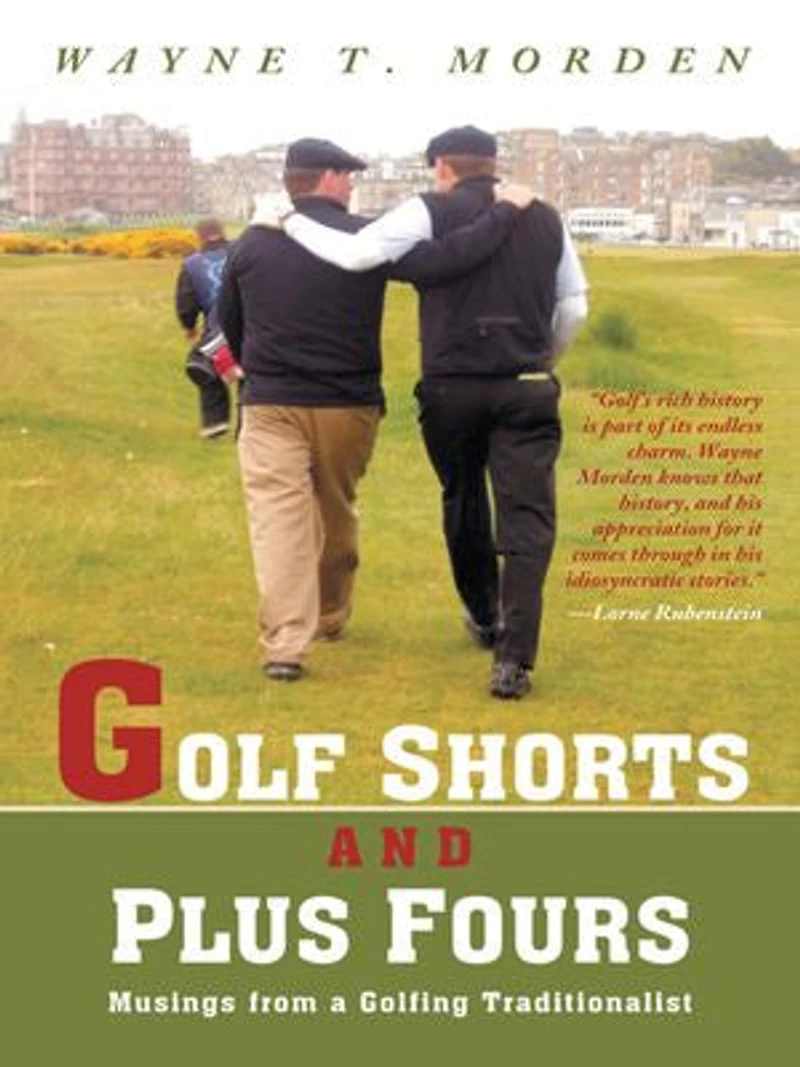 Golf Shorts And Plus Fours: Musings From A Golfing Traditionalist