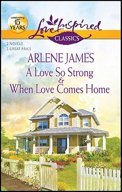 A Love So Strong & When Love Comes Home