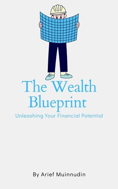 The Wealth Blueprint Unleashing Your Financial Potential