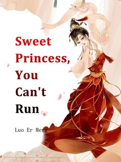 Sweet Princess, You Can't Run: Volume 2