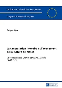 La canonisation littéraire et l'avènement de culture masse: collection «Les Grands Écrivains Français» (1887-1913)