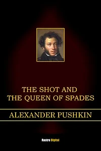 The Shot and The Queen of Spades