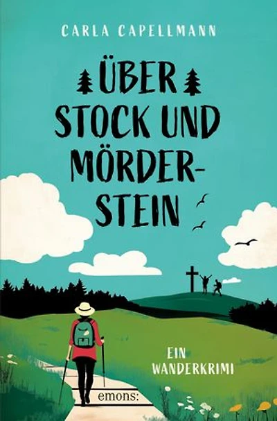 Über Stock und Mörderstein: Ein Wanderkrimi