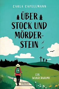 Über Stock und Mörderstein: Ein Wanderkrimi