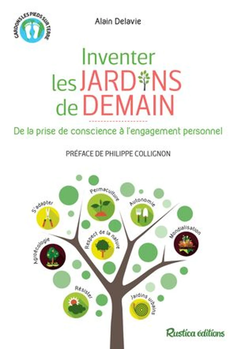Inventer les jardins de demain: De la prise de conscience à l'engagement personnel
