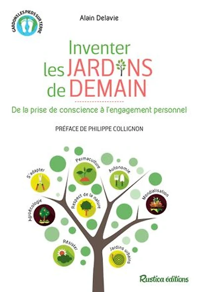 Inventer les jardins de demain: De la prise de conscience à l'engagement personnel