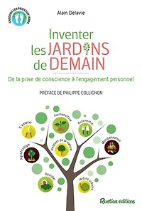 Inventer les jardins de demain: De la prise de conscience à l'engagement personnel