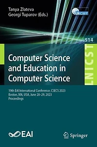 Computer Science and Education Science: 19th EAI International Conference, CSECS 2023, Boston, MA, USA, June 28-29, Proceedings