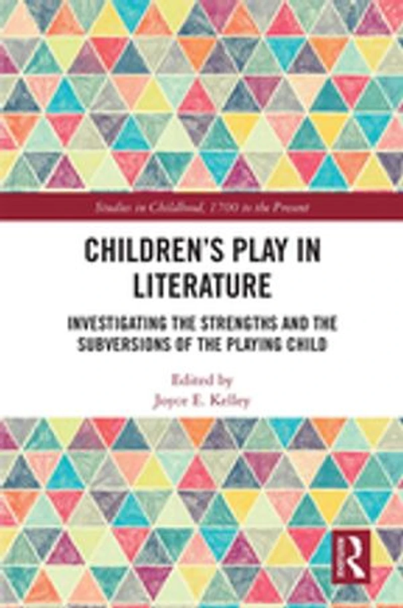 Children's Play Literature: Investigating The Strengths And Subversions Of Playing Child