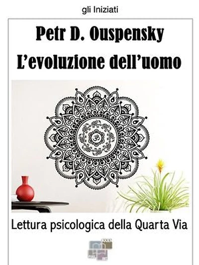 L'evoluzione dell'uomo: Lettura psicologica della Quarta Via