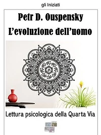 L'evoluzione dell'uomo: Lettura psicologica della Quarta Via