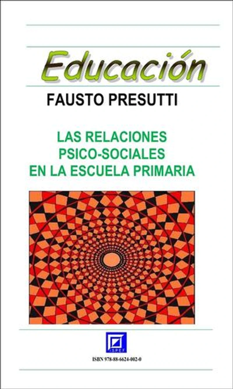 Las Relaciones Psico-Sociales en la Escuela Primaria