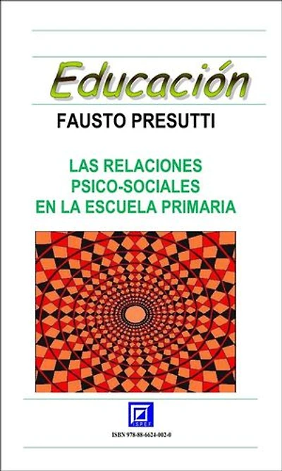 Las Relaciones Psico-Sociales en la Escuela Primaria