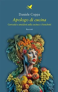 Apologo di cucina: Curiosità e aneddoti sulla cucina e i banchetti