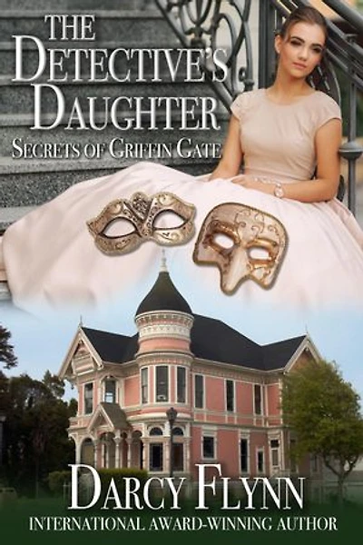 The Detective's Daughter ~ Secrets of Griffin Gate