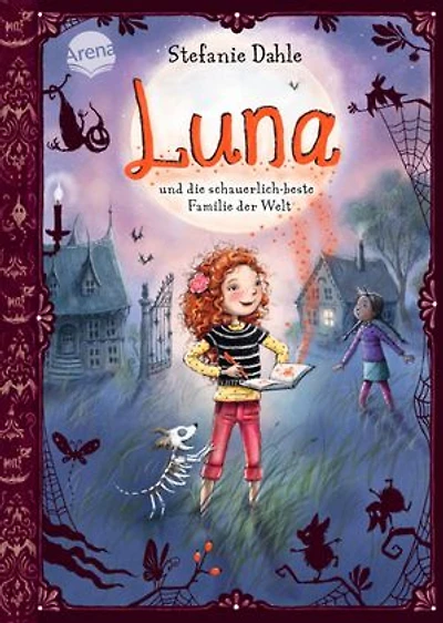 Luna und die schauerlich-beste Familie der Welt: Ein magisch lustiges Kinderbuch zum Selberlesen und Vorlesen ab 8