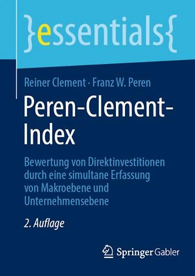 Peren-Clement-Index: Bewertung von Direktinvestitionen durch eine simultane Erfassung Makroebene und Unternehmensebe: Unternehmensebene