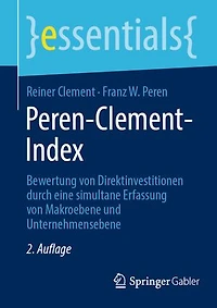 Peren-Clement-Index: Bewertung von Direktinvestitionen durch eine simultane Erfassung Makroebene und Unternehmensebe: Unternehmensebene