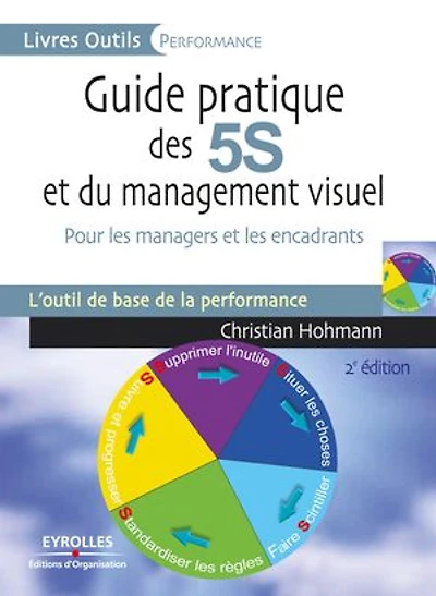 Guide pratique des 5S et du management visuel: pour les managers encadrants