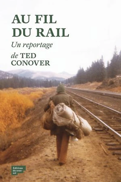 Au fil du rail - L'Amérique des hobos: hobos