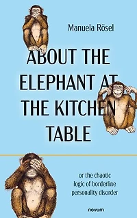 About the Elephant at the Kitchen Table: or the chaotic logic of borderline personality disorder