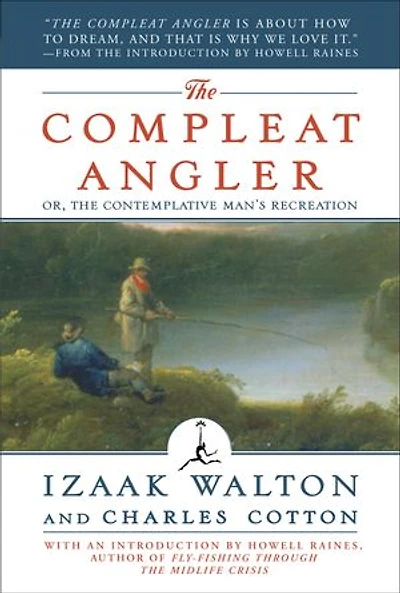 The Compleat Angler: Or, Contemplative Man's Recreation