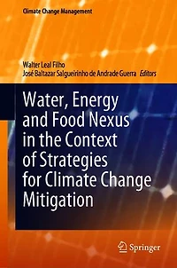 Water, Energy And Food Nexus The Context Of Strategies For Climate Change Mitigation