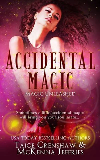 Accidental Magic: Magic Unleashed, #1