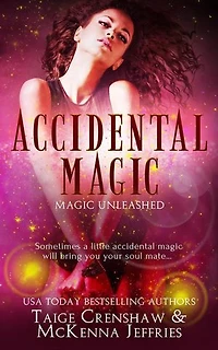 Accidental Magic: Magic Unleashed, #1