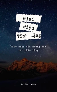 Giai Điệu Tĩnh Lặng: Khúc nhạc của những cảm xúc thầm lặng
