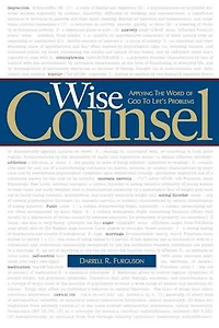 Wise Counsel: Applying the Word of God to Life's Problems