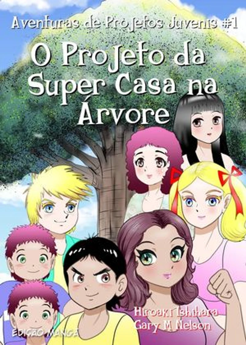 O Projeto da Super Casa na Árvore (Edição mangá): Aventuras de Projetos Juvenis #1 (Edição mangá), #1