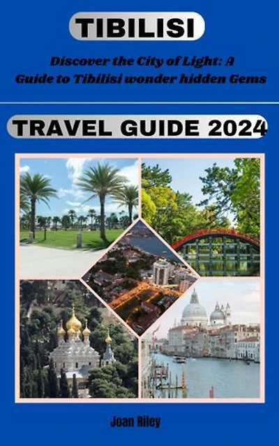 TBILISI TRAVEL GUIDE 2024