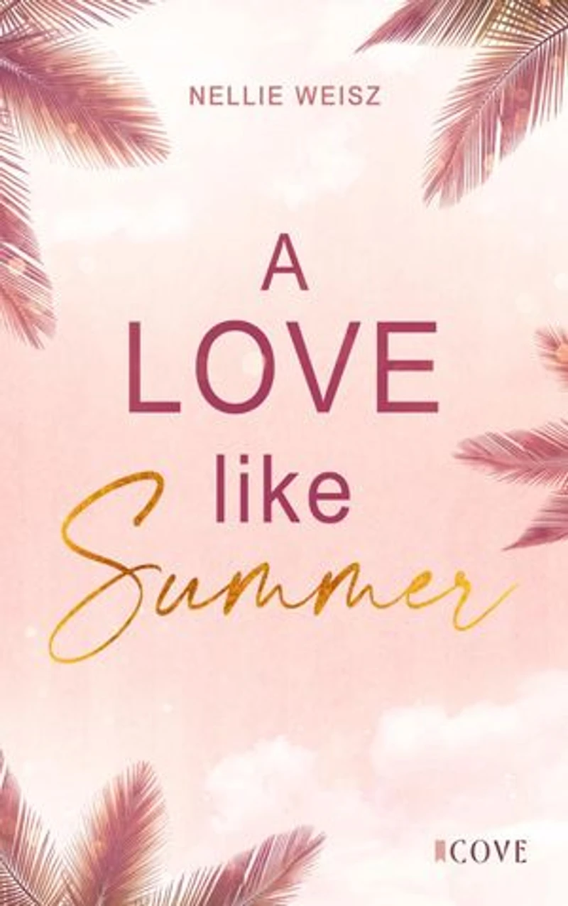 A Love Like Summer: Prickelnde Forbidden Love Romance auf einem Kreuzfahrtschiff in der Karibik