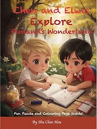 Chen and Elwis Explore Finland's Wonderland: A Whimsical Bedtime Story Picture Book: oin the Adventure Through the Vibrant Cities and Serene Lakes of Finland!