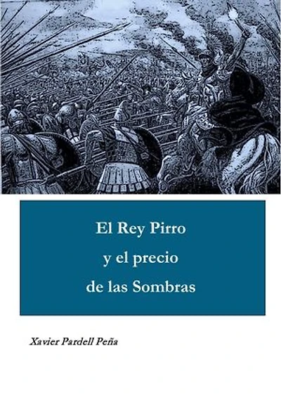 El Rey Pirro y el precio de las Sombras: Novela, #1