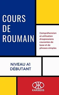 Cours de roumain (Niveau A1 - Débutant)