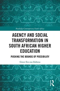 Agency and Social Transformation South African Higher Education: Pushing the Bounds of Possibility