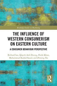 The Influence of Western Consumerism on Eastern Culture: A Consumer Behaviour Perspective
