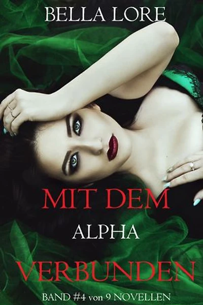 Mit dem Alpha verbunden: Band 4 von 9