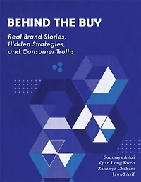 Behind the Buy: Real Brand Stories, Hidden Strategies, and Consumer Truths