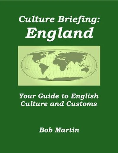 Culture Briefing: England - Your Guide to English Culture and Customs